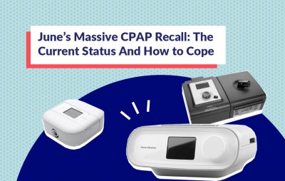 6月的大规模CPAP召回:现状和如何应对